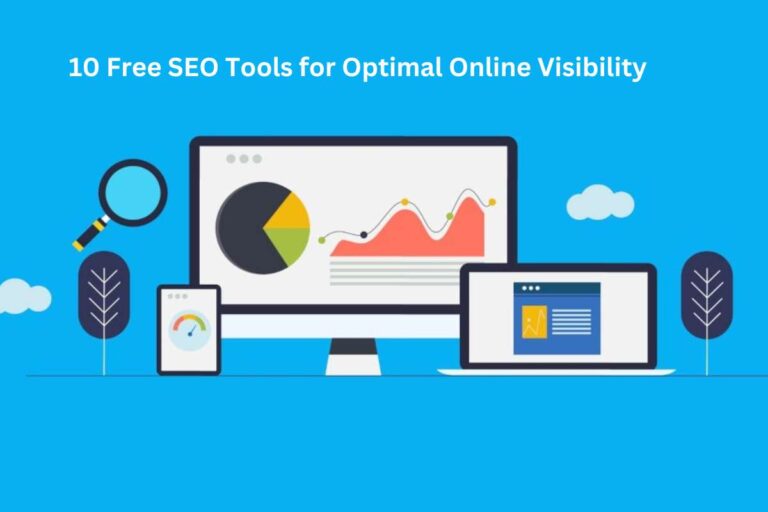 SEO on a Budget | 10 Free Tools for Optimal Online Visibility